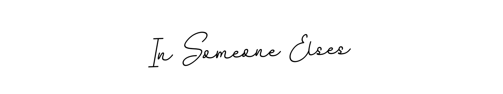 How to make In Someone Elses name signature. Use BallpointsItalic-DORy9 style for creating short signs online. This is the latest handwritten sign. In Someone Elses signature style 11 images and pictures png