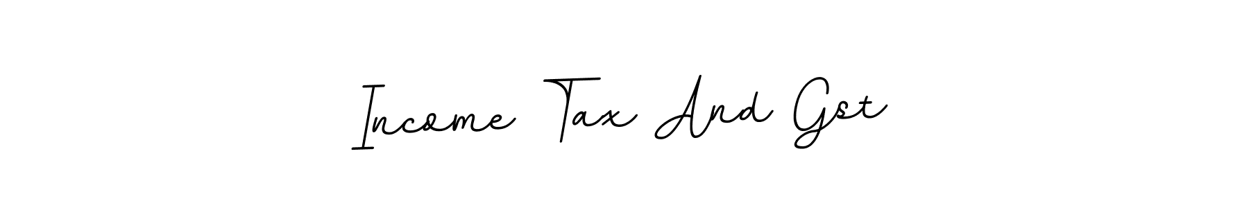 How to make Income Tax And Gst name signature. Use BallpointsItalic-DORy9 style for creating short signs online. This is the latest handwritten sign. Income Tax And Gst signature style 11 images and pictures png