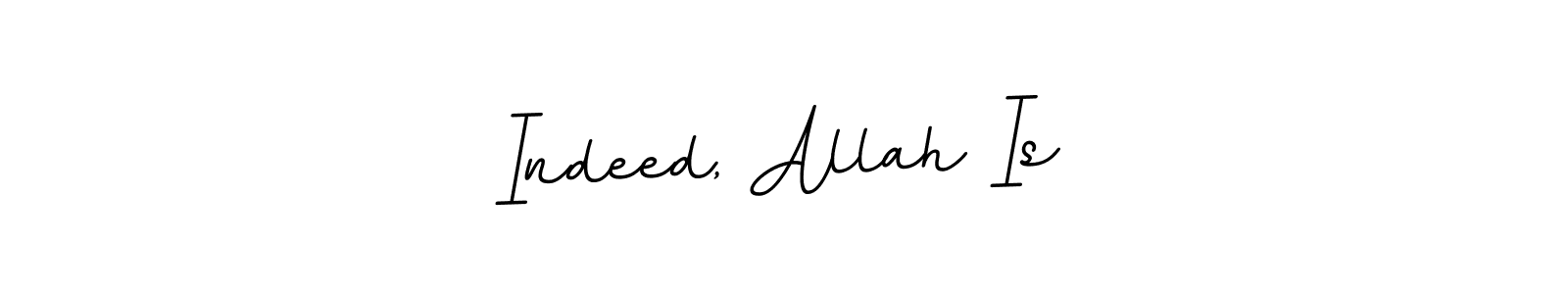 Create a beautiful signature design for name Indeed, Allah Is. With this signature (BallpointsItalic-DORy9) fonts, you can make a handwritten signature for free. Indeed, Allah Is signature style 11 images and pictures png