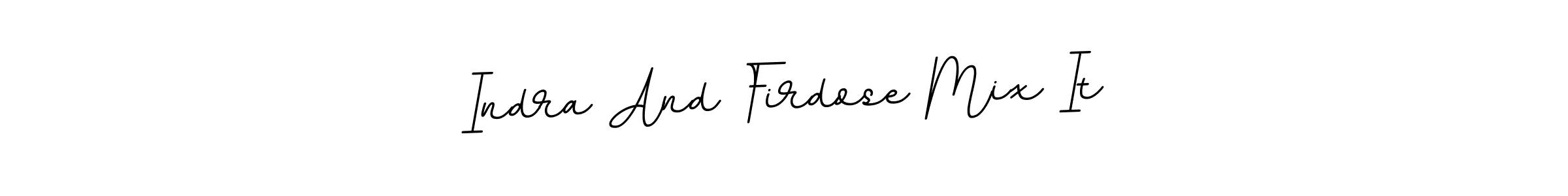 Create a beautiful signature design for name Indra And Firdose Mix It. With this signature (BallpointsItalic-DORy9) fonts, you can make a handwritten signature for free. Indra And Firdose Mix It signature style 11 images and pictures png
