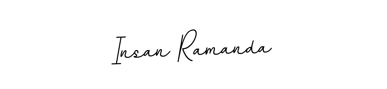 You should practise on your own different ways (BallpointsItalic-DORy9) to write your name (Insan Ramanda) in signature. don't let someone else do it for you. Insan Ramanda signature style 11 images and pictures png