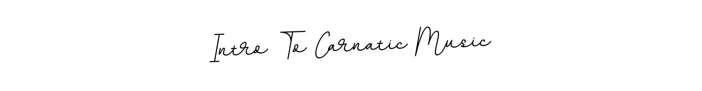 This is the best signature style for the Intro To Carnatic Music name. Also you like these signature font (BallpointsItalic-DORy9). Mix name signature. Intro To Carnatic Music signature style 11 images and pictures png