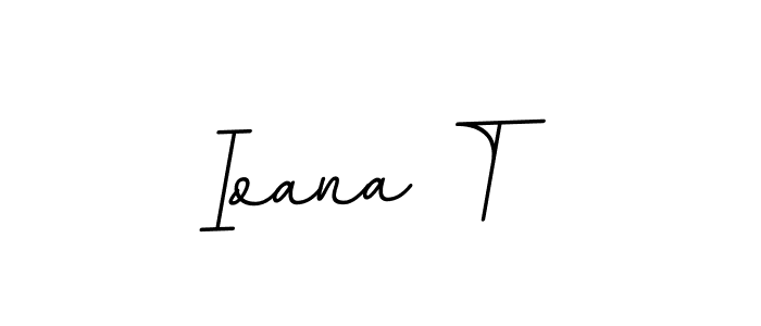 It looks lik you need a new signature style for name Ioana T. Design unique handwritten (BallpointsItalic-DORy9) signature with our free signature maker in just a few clicks. Ioana T signature style 11 images and pictures png