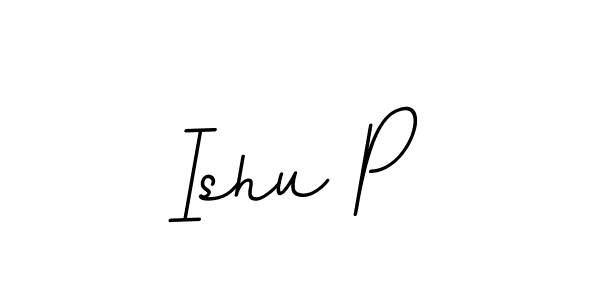 Ishu P stylish signature style. Best Handwritten Sign (BallpointsItalic-DORy9) for my name. Handwritten Signature Collection Ideas for my name Ishu P. Ishu P signature style 11 images and pictures png