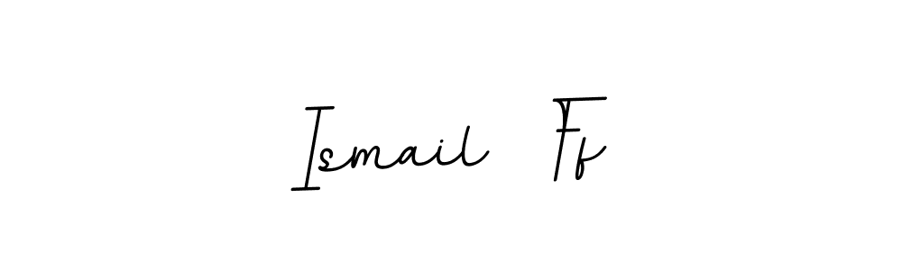 Create a beautiful signature design for name Ismail  Ff. With this signature (BallpointsItalic-DORy9) fonts, you can make a handwritten signature for free. Ismail  Ff signature style 11 images and pictures png