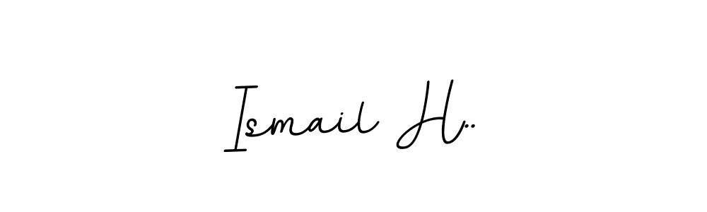 It looks lik you need a new signature style for name Ismail H... Design unique handwritten (BallpointsItalic-DORy9) signature with our free signature maker in just a few clicks. Ismail H.. signature style 11 images and pictures png