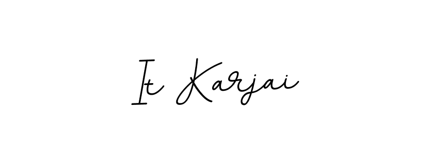 Make a beautiful signature design for name It Karjai. With this signature (BallpointsItalic-DORy9) style, you can create a handwritten signature for free. It Karjai signature style 11 images and pictures png