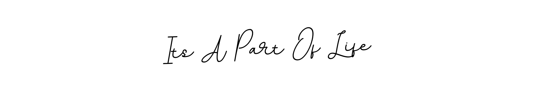 BallpointsItalic-DORy9 is a professional signature style that is perfect for those who want to add a touch of class to their signature. It is also a great choice for those who want to make their signature more unique. Get Its A Part Of Life name to fancy signature for free. Its A Part Of Life signature style 11 images and pictures png