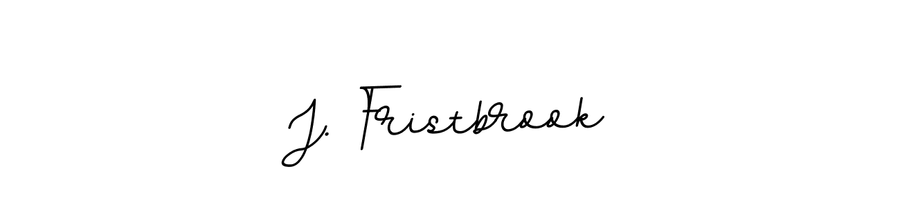 This is the best signature style for the J. Fristbrook name. Also you like these signature font (BallpointsItalic-DORy9). Mix name signature. J. Fristbrook signature style 11 images and pictures png