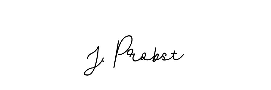 You should practise on your own different ways (BallpointsItalic-DORy9) to write your name (J. Probst) in signature. don't let someone else do it for you. J. Probst signature style 11 images and pictures png