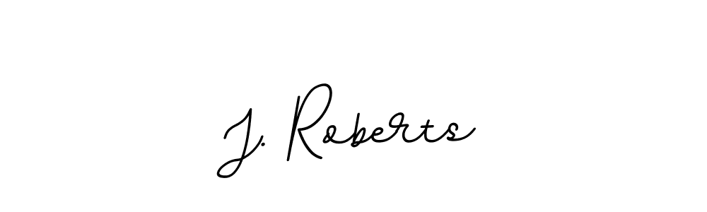 It looks lik you need a new signature style for name J. Roberts. Design unique handwritten (BallpointsItalic-DORy9) signature with our free signature maker in just a few clicks. J. Roberts signature style 11 images and pictures png