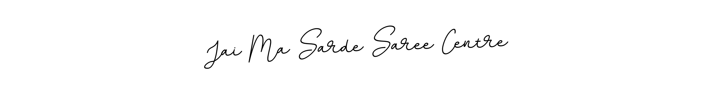 Jai Ma Sarde Saree Centre stylish signature style. Best Handwritten Sign (BallpointsItalic-DORy9) for my name. Handwritten Signature Collection Ideas for my name Jai Ma Sarde Saree Centre. Jai Ma Sarde Saree Centre signature style 11 images and pictures png