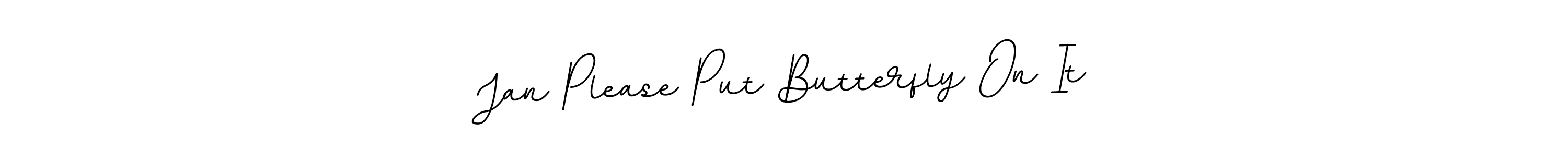 How to make Jan Please Put Butterfly On It name signature. Use BallpointsItalic-DORy9 style for creating short signs online. This is the latest handwritten sign. Jan Please Put Butterfly On It signature style 11 images and pictures png