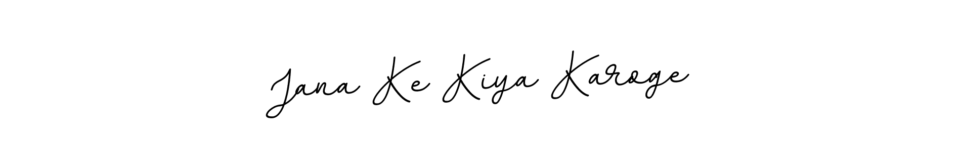 Create a beautiful signature design for name Jana Ke Kiya Karoge. With this signature (BallpointsItalic-DORy9) fonts, you can make a handwritten signature for free. Jana Ke Kiya Karoge signature style 11 images and pictures png