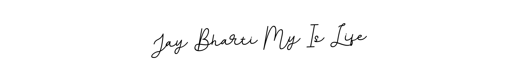 Make a short Jay Bharti My Is Life signature style. Manage your documents anywhere anytime using BallpointsItalic-DORy9. Create and add eSignatures, submit forms, share and send files easily. Jay Bharti My Is Life signature style 11 images and pictures png