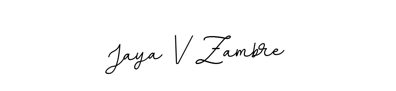 Create a beautiful signature design for name Jaya V Zambre. With this signature (BallpointsItalic-DORy9) fonts, you can make a handwritten signature for free. Jaya V Zambre signature style 11 images and pictures png