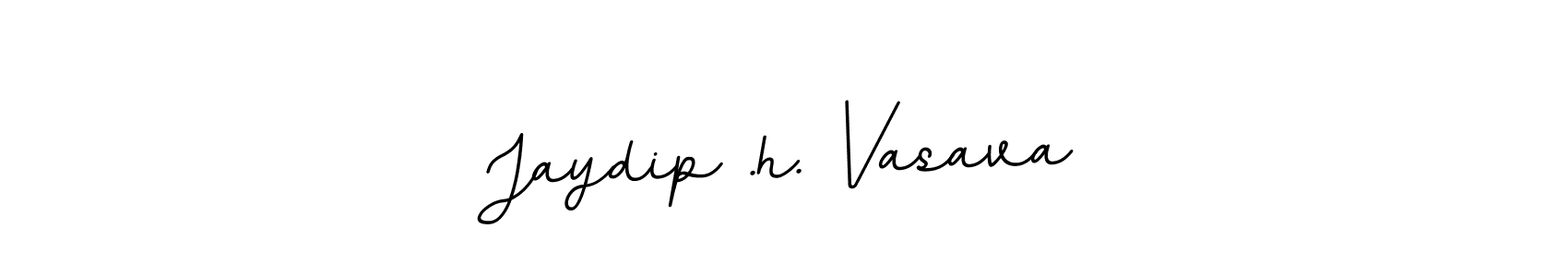 Make a beautiful signature design for name Jaydip .h. Vasava. With this signature (BallpointsItalic-DORy9) style, you can create a handwritten signature for free. Jaydip .h. Vasava signature style 11 images and pictures png