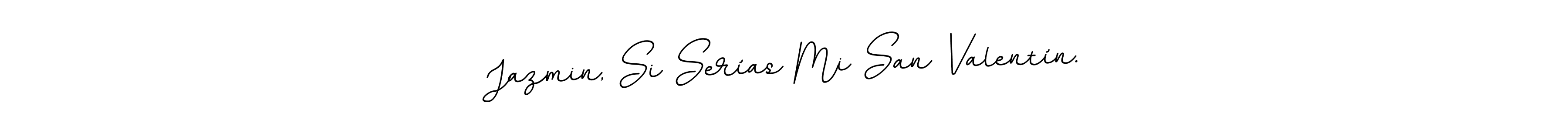 How to make Jazmin, Si Serías Mi San Valentín. name signature. Use BallpointsItalic-DORy9 style for creating short signs online. This is the latest handwritten sign. Jazmin, Si Serías Mi San Valentín. signature style 11 images and pictures png
