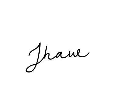 Jhaw stylish signature style. Best Handwritten Sign (BallpointsItalic-DORy9) for my name. Handwritten Signature Collection Ideas for my name Jhaw. Jhaw signature style 11 images and pictures png