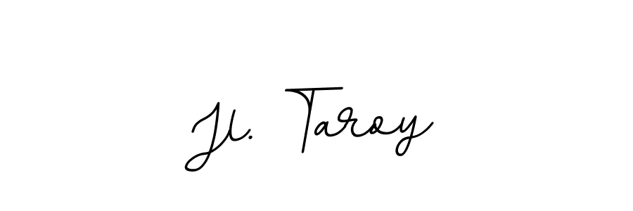 You can use this online signature creator to create a handwritten signature for the name Jl. Taroy. This is the best online autograph maker. Jl. Taroy signature style 11 images and pictures png