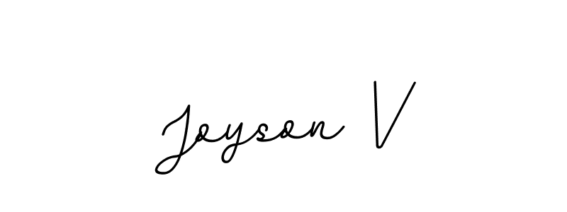 You should practise on your own different ways (BallpointsItalic-DORy9) to write your name (Joyson V) in signature. don't let someone else do it for you. Joyson V signature style 11 images and pictures png