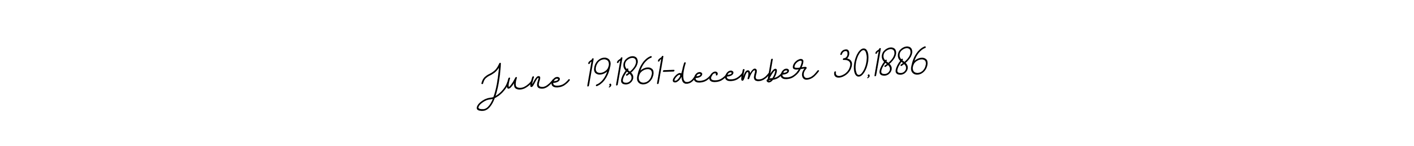 Make a short June 19,1861-december 30,1886 signature style. Manage your documents anywhere anytime using BallpointsItalic-DORy9. Create and add eSignatures, submit forms, share and send files easily. June 19,1861-december 30,1886 signature style 11 images and pictures png