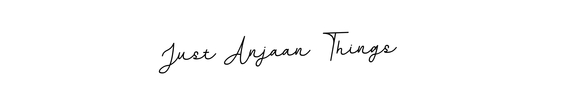 Create a beautiful signature design for name Just Anjaan Things. With this signature (BallpointsItalic-DORy9) fonts, you can make a handwritten signature for free. Just Anjaan Things signature style 11 images and pictures png