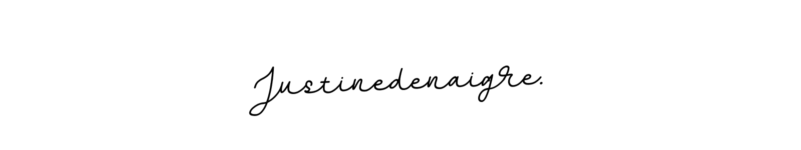 This is the best signature style for the Justinedenaigre. name. Also you like these signature font (BallpointsItalic-DORy9). Mix name signature. Justinedenaigre. signature style 11 images and pictures png