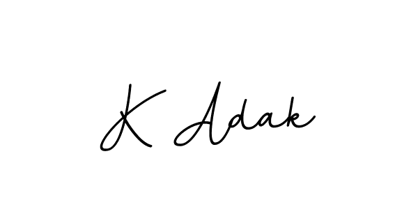 You should practise on your own different ways (BallpointsItalic-DORy9) to write your name (K Adak) in signature. don't let someone else do it for you. K Adak signature style 11 images and pictures png