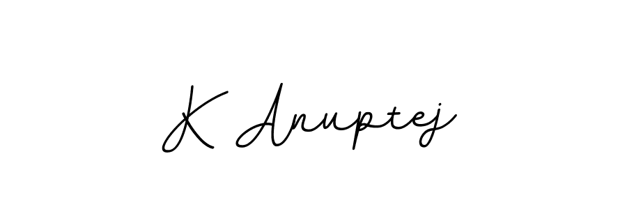 You should practise on your own different ways (BallpointsItalic-DORy9) to write your name (K Anuptej) in signature. don't let someone else do it for you. K Anuptej signature style 11 images and pictures png