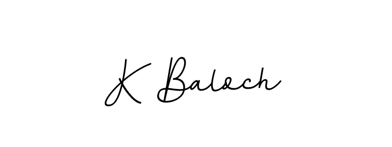 You should practise on your own different ways (BallpointsItalic-DORy9) to write your name (K Baloch) in signature. don't let someone else do it for you. K Baloch signature style 11 images and pictures png