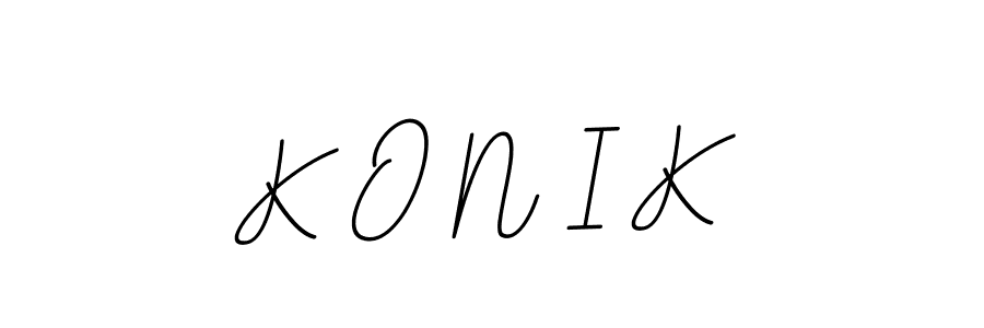 You should practise on your own different ways (BallpointsItalic-DORy9) to write your name (K O N I K) in signature. don't let someone else do it for you. K O N I K signature style 11 images and pictures png