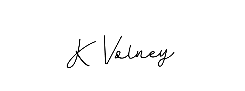 You should practise on your own different ways (BallpointsItalic-DORy9) to write your name (K Volney) in signature. don't let someone else do it for you. K Volney signature style 11 images and pictures png