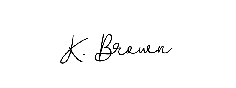 Also You can easily find your signature by using the search form. We will create K. Brown name handwritten signature images for you free of cost using BallpointsItalic-DORy9 sign style. K. Brown signature style 11 images and pictures png