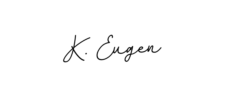 Make a short K. Eugen signature style. Manage your documents anywhere anytime using BallpointsItalic-DORy9. Create and add eSignatures, submit forms, share and send files easily. K. Eugen signature style 11 images and pictures png