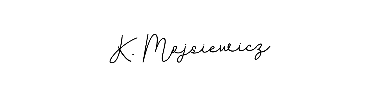 Here are the top 10 professional signature styles for the name K. Mojsiewicz. These are the best autograph styles you can use for your name. K. Mojsiewicz signature style 11 images and pictures png