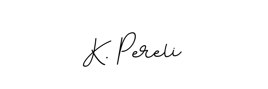 The best way (BallpointsItalic-DORy9) to make a short signature is to pick only two or three words in your name. The name K. Pereli include a total of six letters. For converting this name. K. Pereli signature style 11 images and pictures png
