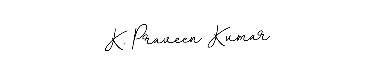 This is the best signature style for the K. Praveen Kumar name. Also you like these signature font (BallpointsItalic-DORy9). Mix name signature. K. Praveen Kumar signature style 11 images and pictures png