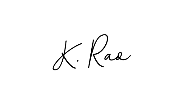 Check out images of Autograph of K. Rao name. Actor K. Rao Signature Style. BallpointsItalic-DORy9 is a professional sign style online. K. Rao signature style 11 images and pictures png