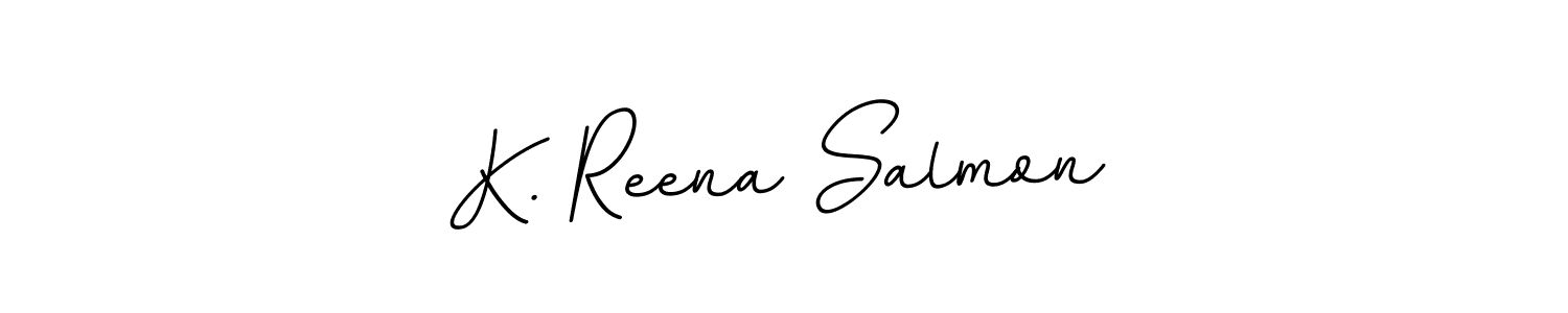 Make a beautiful signature design for name K. Reena Salmon. Use this online signature maker to create a handwritten signature for free. K. Reena Salmon signature style 11 images and pictures png