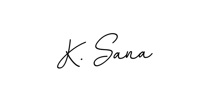 Design your own signature with our free online signature maker. With this signature software, you can create a handwritten (BallpointsItalic-DORy9) signature for name K. Sana. K. Sana signature style 11 images and pictures png
