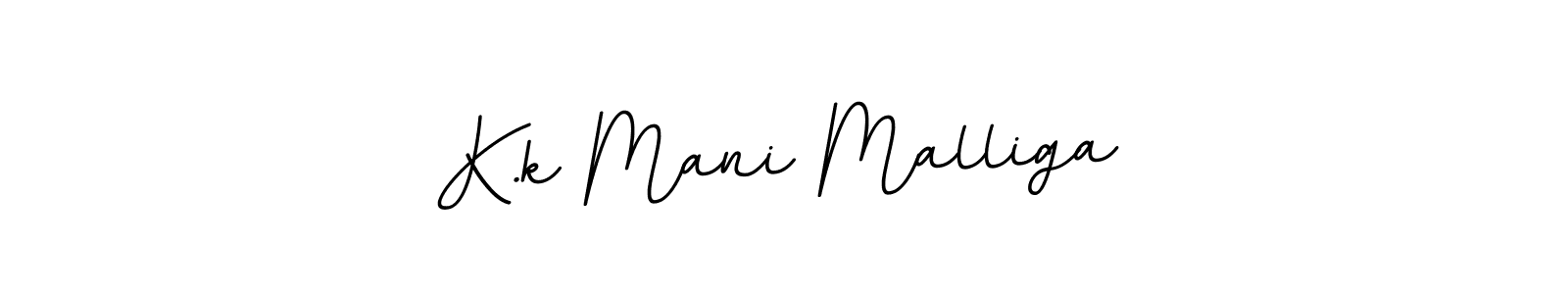 Use a signature maker to create a handwritten signature online. With this signature software, you can design (BallpointsItalic-DORy9) your own signature for name K.k Mani Malliga. K.k Mani Malliga signature style 11 images and pictures png