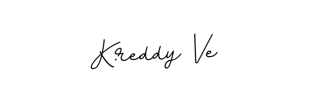 Best and Professional Signature Style for K.reddy Ve. BallpointsItalic-DORy9 Best Signature Style Collection. K.reddy Ve signature style 11 images and pictures png