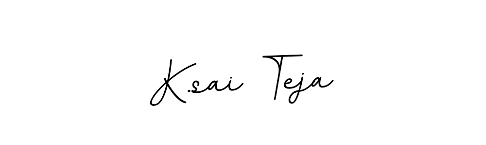 You should practise on your own different ways (BallpointsItalic-DORy9) to write your name (K.sai Teja) in signature. don't let someone else do it for you. K.sai Teja signature style 11 images and pictures png