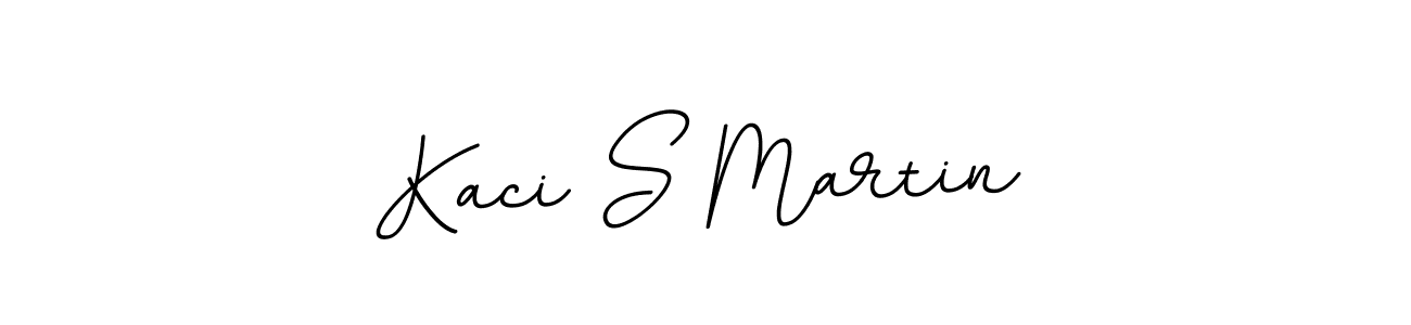 You should practise on your own different ways (BallpointsItalic-DORy9) to write your name (Kaci S Martin) in signature. don't let someone else do it for you. Kaci S Martin signature style 11 images and pictures png