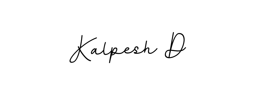 You should practise on your own different ways (BallpointsItalic-DORy9) to write your name (Kalpesh D) in signature. don't let someone else do it for you. Kalpesh D signature style 11 images and pictures png