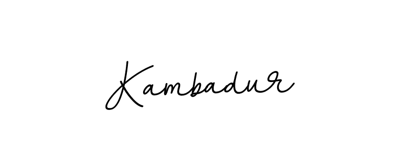 Use a signature maker to create a handwritten signature online. With this signature software, you can design (BallpointsItalic-DORy9) your own signature for name Kambadur. Kambadur signature style 11 images and pictures png
