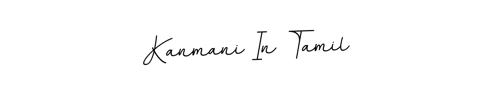 Also we have Kanmani In Tamil name is the best signature style. Create professional handwritten signature collection using BallpointsItalic-DORy9 autograph style. Kanmani In Tamil signature style 11 images and pictures png