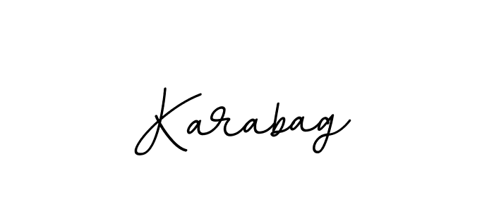 Use a signature maker to create a handwritten signature online. With this signature software, you can design (BallpointsItalic-DORy9) your own signature for name Karabag. Karabag signature style 11 images and pictures png