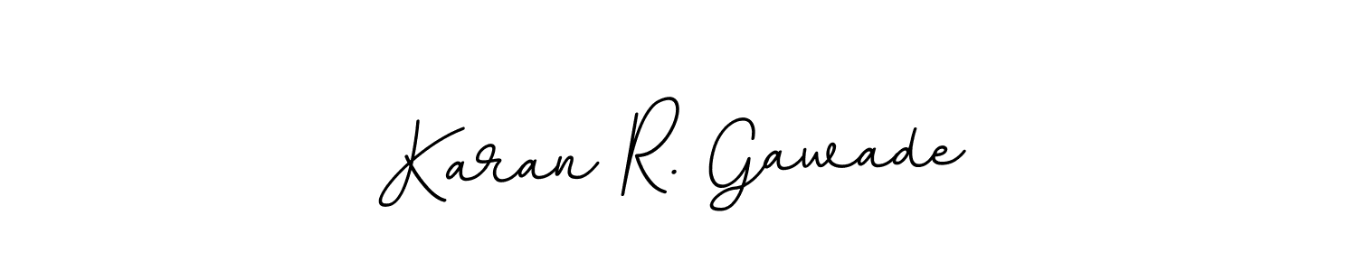 Use a signature maker to create a handwritten signature online. With this signature software, you can design (BallpointsItalic-DORy9) your own signature for name Karan R. Gawade. Karan R. Gawade signature style 11 images and pictures png